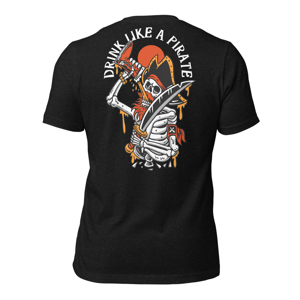 Drink Like a Pirate Unisex t-shirt